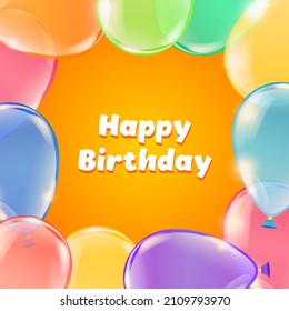 Birthday frame of helium balloons. Bright orange background decorated with transparent colorful balloons. Vector 10 EPS.