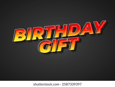 Birthday gift. text effect graphic design for advertising needs