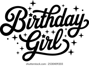 Birthday Girl Design for Birthday T shirt or Gift