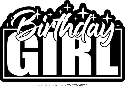 birthday girl queen black vector graphic design and cut file