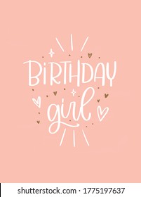 Birthday girl quote vector design for toddler party decoration, decorative t-shirt print. Girly greeting card or photography overlay with lettering phrase on a blush pink background with hearts. 