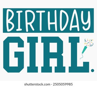 Birthday Girl Svg,Happy Birthday Svg,Birthday Cut File,Birthday Svg,Cut File,Cricut,Birthday Silhouette