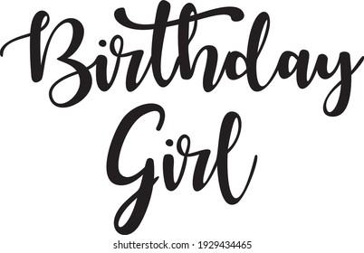 Birthday girl theme, Birthday girl lettering, Suitable for Printing. Vector