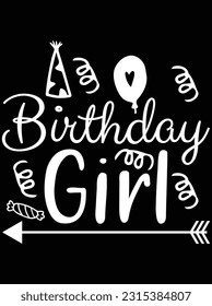 Birthday girl vector art design, eps file. design file for t-shirt. SVG, EPS cuttable design file