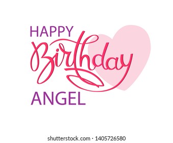Birthday greeting card for Angel. Elegant hand lettering and a big pink heart. Isolated design element