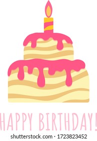 birthday greeting card with cake and candle. Lettering Happy birthday. Simple cake with striped biscuit dough and glaze. Vector illustration isolated on white background.