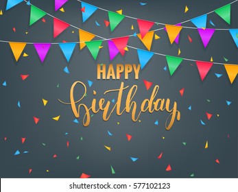 Birthday greeting card. Colorful confetti and calligraphy lettering. Happy birthday banner