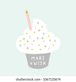 Birthday greeting card. Cupcake with a candle and sprinkles in pastel colors. Make a wish. First birthday vector poster. Cute illustration.