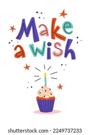 Birthday greeting card with a cute cupcake and hand drawn lettering. Make a wish handwritten text.