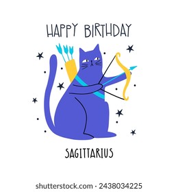 Birthday greeting card design with cute cartoon zodiac cat Sagittarius and lettering Happy Birthday. Vector illustration zodiacal symbols. Isolated on white background.