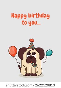 Birthday greeting card with a dog. Pug. Dog pug. Sad dog. Minimalistic card.
