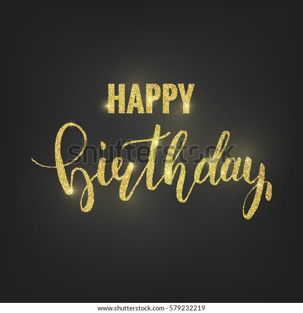 Birthday Greeting Card Golden Glitter Calligraphy Stock Vector (Royalty ...