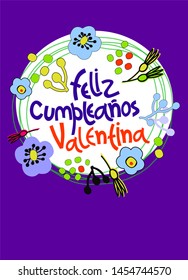 Birthday greeting card in Spanish. Text says Happy Birthday Valentina. Hand lettering with colorful floral decoration