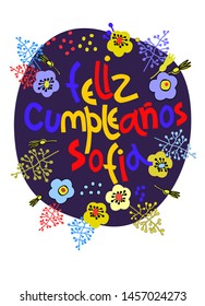 Birthday greeting card in Spanish. Text says Happy Birthday Sofia. Hand lettering with colorful floral decoration