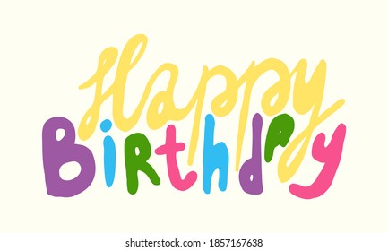 Birthday greeting card template. Vector illustration isolated on white background. Lettering for sticker pack, greeting card, party stuff, school banner or poster