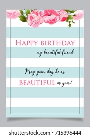 Birthday greeting card with text Happy birthday to my beautiful friend, may you day be as beautiful as you. Blue striped background with floral elements.