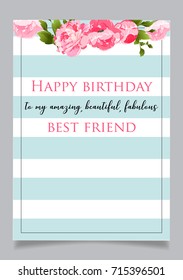 Birthday greeting card with text Happy birthday to my amazing,beautiful, fabulous best friend. Blue striped background with floral elements.