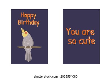 Birthday greeting cards with cockatiel parrot, Happy Birthday sign and funny quote You are so cute. Funny cartoon illustration. Cute parrot character. Kid nursery design.