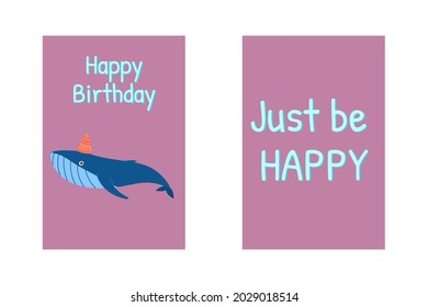 Birthday greeting cards with whale, Happy Birthday sign and funny quote Just be happy. Funny cartoon illustration. Cute sea animals character