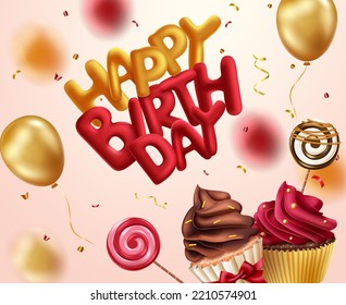 Diseño de vectores de saludo de cumpleaños. Feliz cumpleaños 3d globo texto con pastel de taza y elementos de postre pop para dulces celebración del día de nacimiento. Ilustración vectorial.
