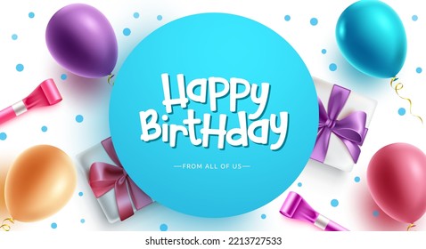 Birthday greeting vector template design. Happy birthday text in blue circle space with balloons, gift and horn party elements for birth day messages. Vector illustration.
