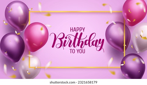 Birthday greeting vector template design. Happy birthday text in purple space with balloons, confetti and frame element for birth day party celebration. Vector illustration.
