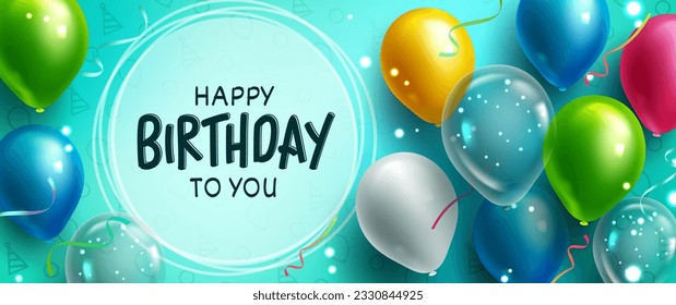 Birthday greeting vector template design. Happy birthday to you text in circle space with colorful balloons floating in background for birth day party messages. Vector illustration.
