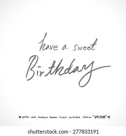 birthday / Hand drawn greeting /  vector - calligraphy