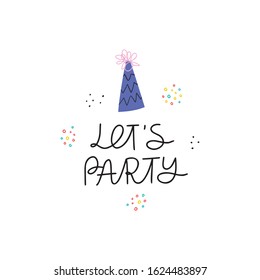 Birthday hat and lets party phrase illustration