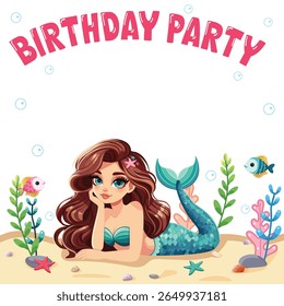 Birthday invitation with beautiful mermaid with lies on the sand with sea plants and fish on white background. Vector illustration in flat cartoon style