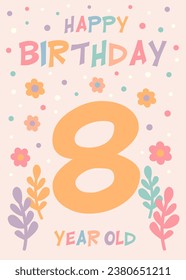 Birthday invitation card design with number and flowers. Eight years. Vector illustration of template on pastel background. Invitation for children and adults. Ready to use and editable template.