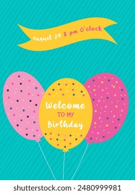 Birthday invitation with colorful balloons on stripped turquoise background and date space on yellow ribbon on top. Balloons with colorful polka dots and text "Welcome to my birthday!"