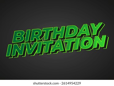 Birthday invitation. Text effect design for advertising or invitation needs