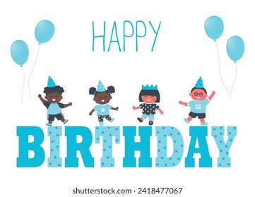 Birthday kids party. Greeting Card template. Invitation template. Cute children dance on blue Birthday letters. Diverse Group of little kids have fun. Happy baby girls, baby boys. Vector illustration