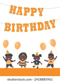 Birthday kids party. Greeting Card template. Invitation template. Cute black children dance. Orange Happy Birthday letters. Group of little kids have fun. Baby girls, baby boys with balloons. Vector 