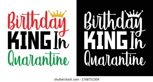 Birthday King in Quarantine Printable Vector Illustration svg