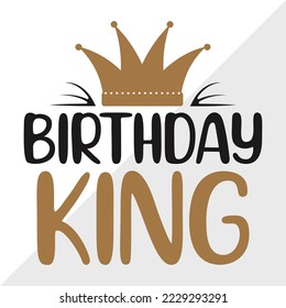 Birthday King SVG Printable Vector Illustration svg