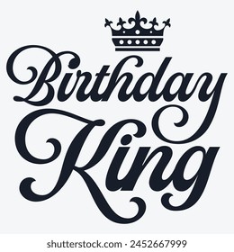 Birthday King  and  Wife Of The Birthday King , Birthday Man Shirt