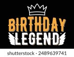 birthday legend t shirt design