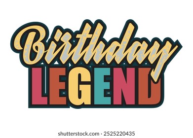 birthday legends t shirt design