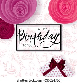 Birthday lettering background with pink flowers and gift box. Trendy design for greeting card, poster, banner, invitation. Vector illustration.