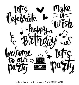 Birthday lettering collection. Let's celebrate, happy birthday, make a wish, welcome to the party