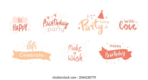 Birthday lettering set. Greeting quotes. Letters with ribbon, party elements, flags, hat. Vector isolated handwritten words and phrases. With love, make a wish, let's celebrate, be happy.