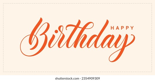 Birthday lettering. Vector holiday inscription. Happy Birthday text.