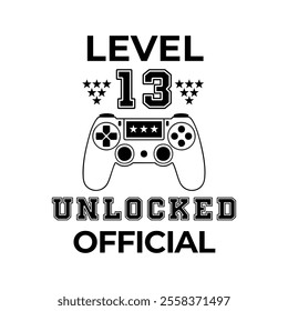 Birthday Level 13 unlocked official teenager vector t-shirt