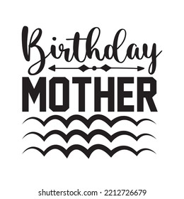 Birthday Mother svg design file