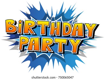 Birthday Party - Comic book style word on abstract background.