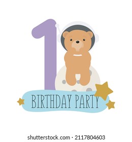 Birthday Party, Greeting Card, Party Invitation. Kids illustration with Cute Cosmic Bear and with the inscription one. Vector illustration in cartoon style.