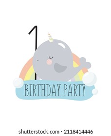 Birthday Party, Greeting Card, Party Invitation. Kids illustration with cute baby narwhal or whale unicorn character with the inscription one. Vector illustration in cartoon style.