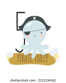Birthday Party, Greeting Card, Party Invitation. Kids illustration with Octopus Pirate and an inscription five. Pirate Party Invitation. Vector